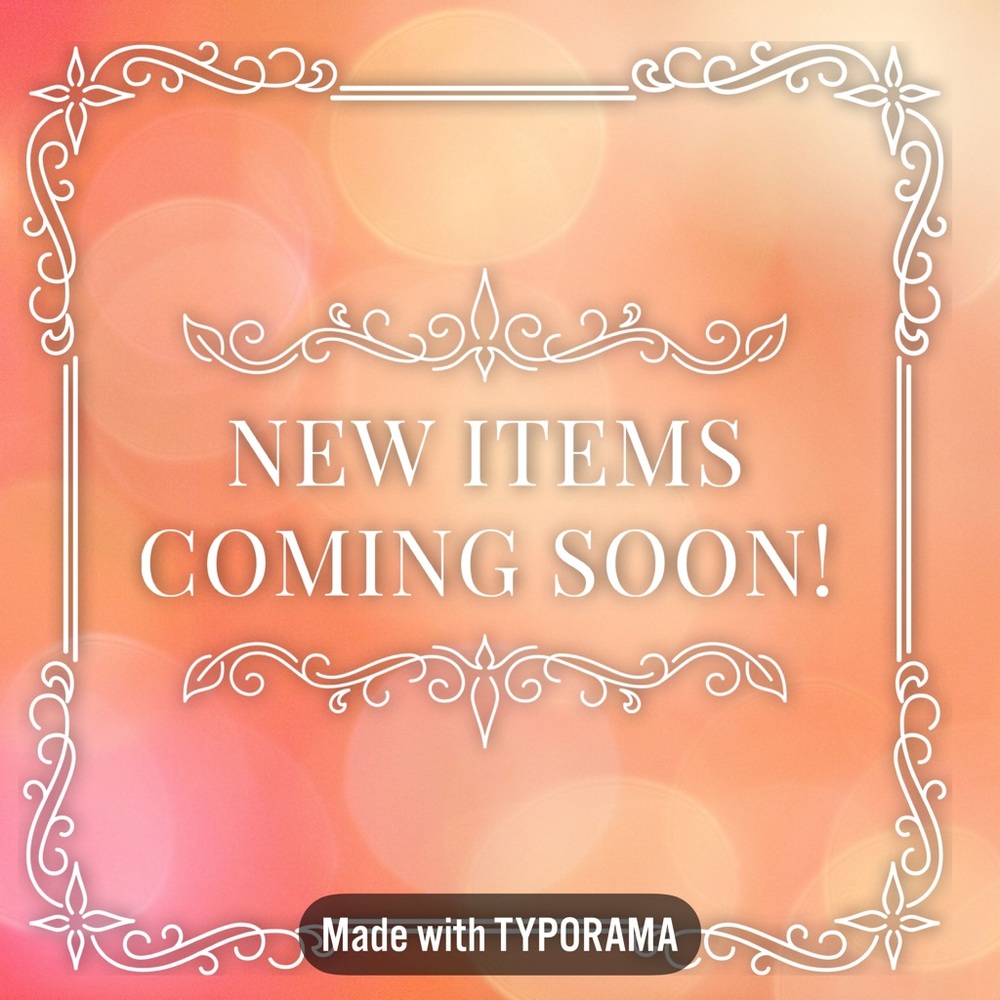 New items coming soon!